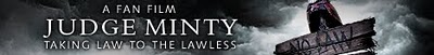 Judge Minty: Taking Law to the Lawless