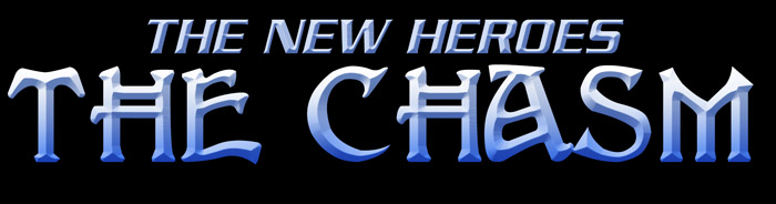 The New Heroes: The Chasm
