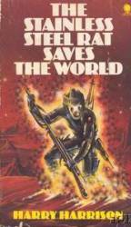 The Stainless Steel Rat Saves the World