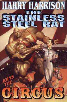 The Stainless Steel Rat Joins the Circus