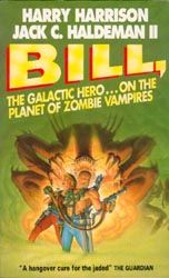 Bill, the Galactic Hero on the Planet of Zombie Vampires