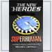 The New Heroes: Superhuman