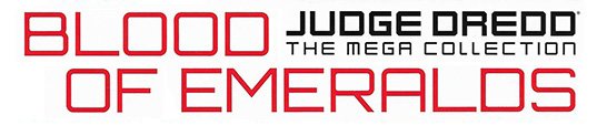 Judge Dredd  - The Mega Collection: Blood of Emeralds