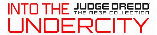 Judge Dredd - The Mega Collection: Into the Undercity