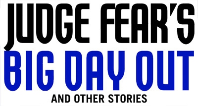 Judge Fear's Big Day Out