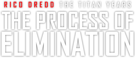 Rico Dredd - The Titan Years: Process of Elimination