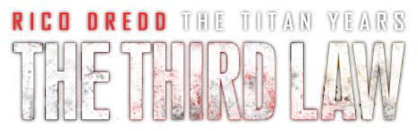 Rico Dredd - The Titan Years: The Third Law